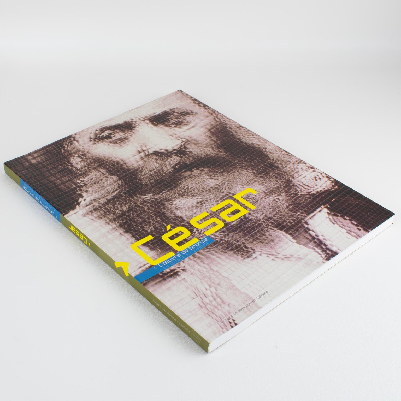 Moderne Cesar, l'œuvre de bronze, livre français de Frédéric Ballester 2002 Exposition à Cannes en vente