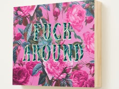 "FUCK AROUND" Papier découpé et arrangé à la main avec des roses de la série Text-i-monal