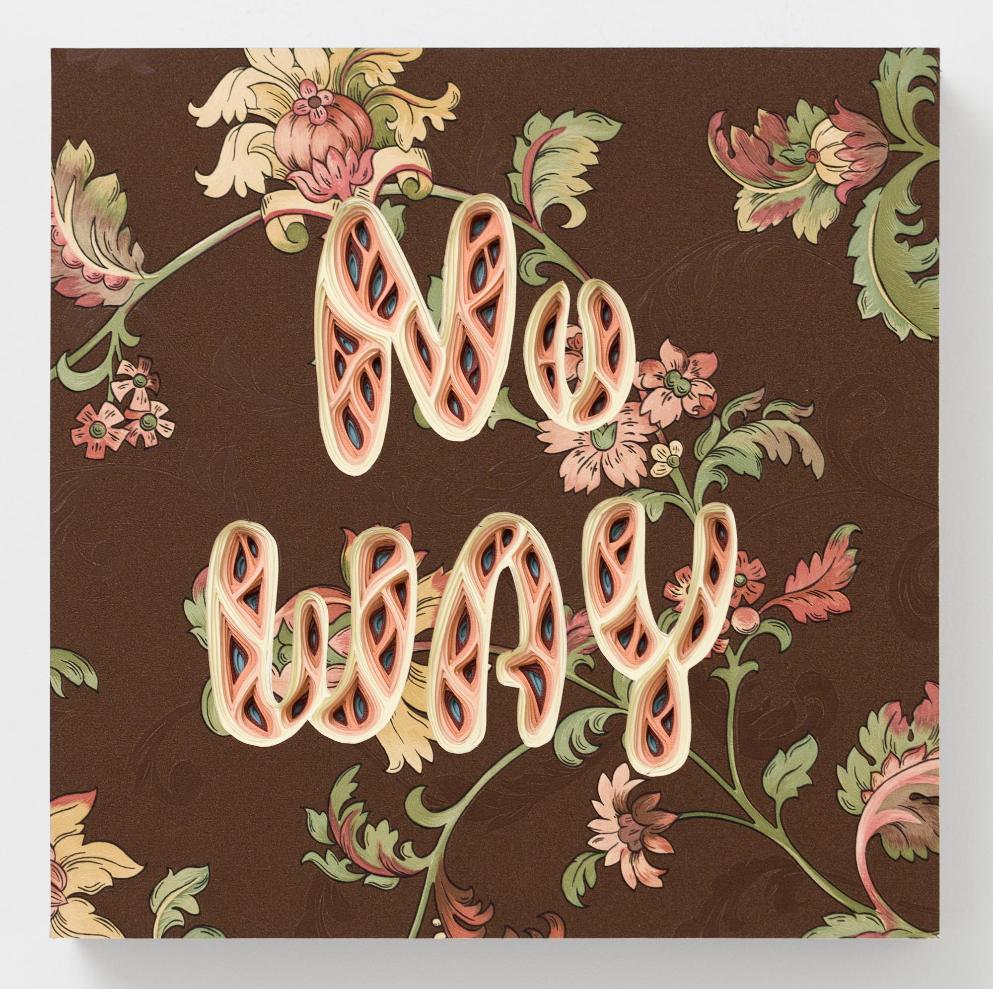 "NO WAY" Hand-cut and Layered Paper with Floral Design by Charles Clary