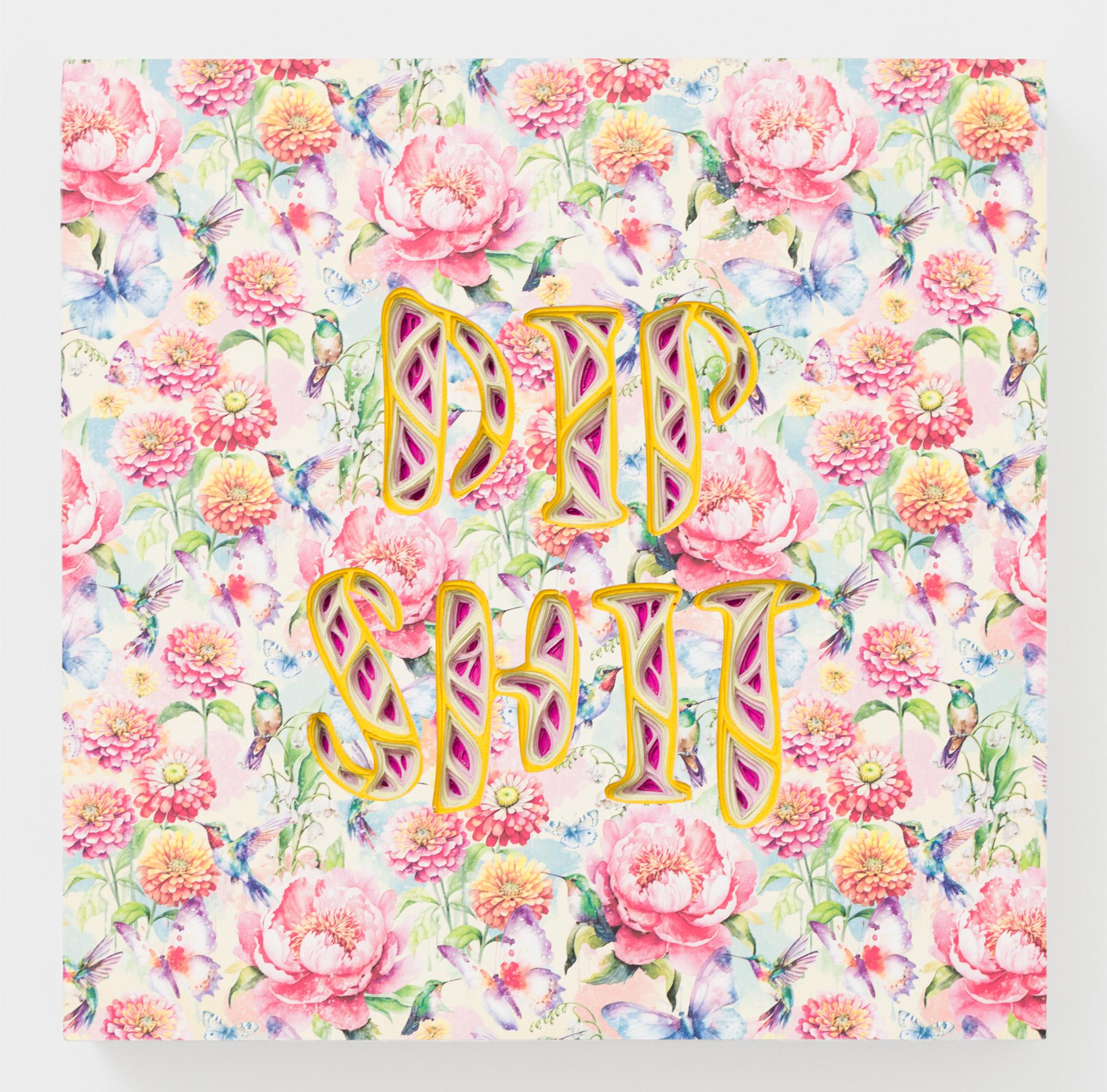 Charles Clary Figurative Sculpture - "DIP SHIT" Bold Text Artwork with Floral Pattern Layered Paper Sculpture