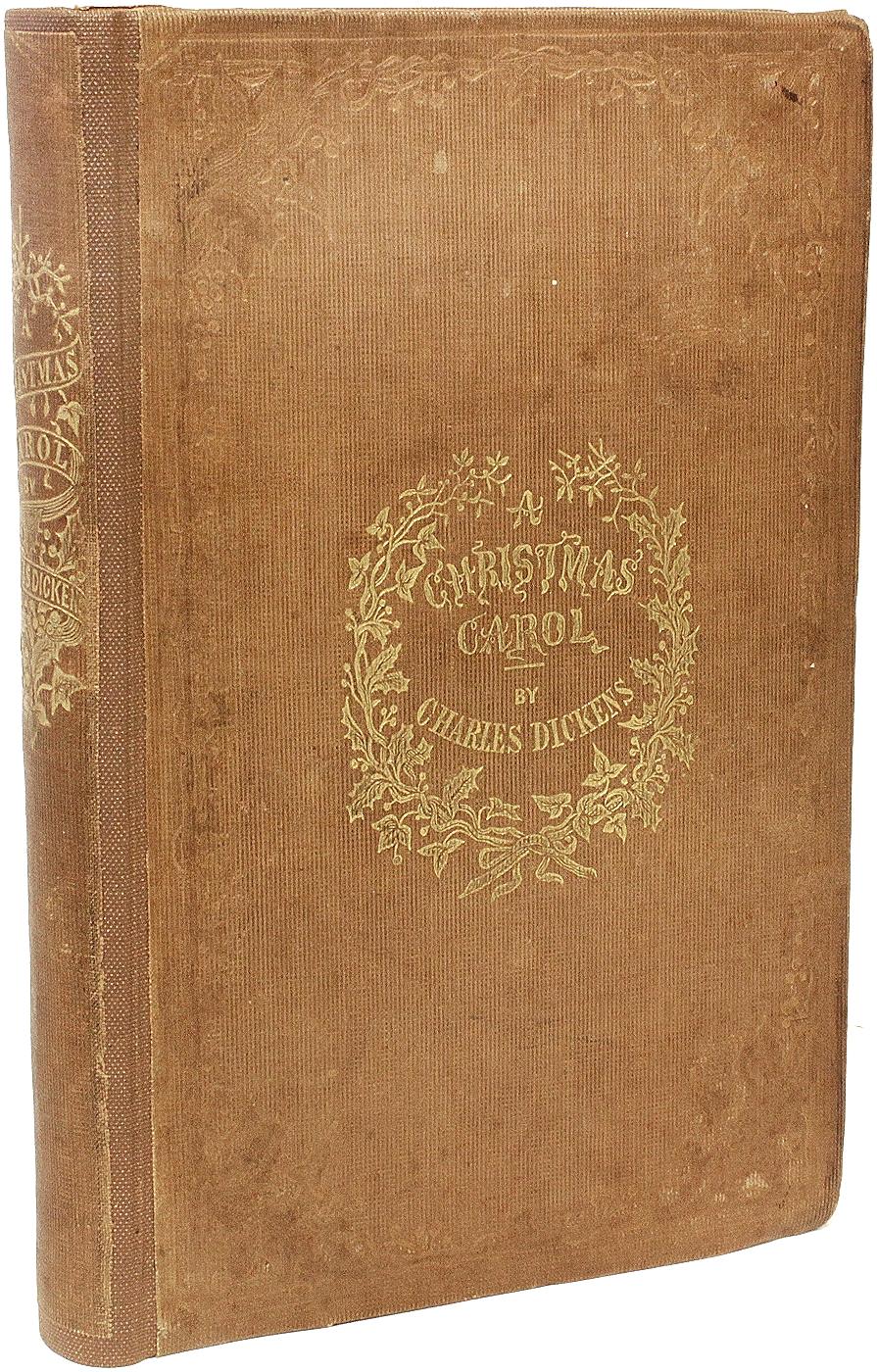 AUTHOR: DICKENS, Charles. 

TITLE: A Christmas Carol In Prose Being A Ghost Story of Christmas.

PUBLISHER: London: Chapman and Hall, 1843.

DESCRIPTION: FIRST EDITION FIRST ISSUE. 1 vol., 6-5/8