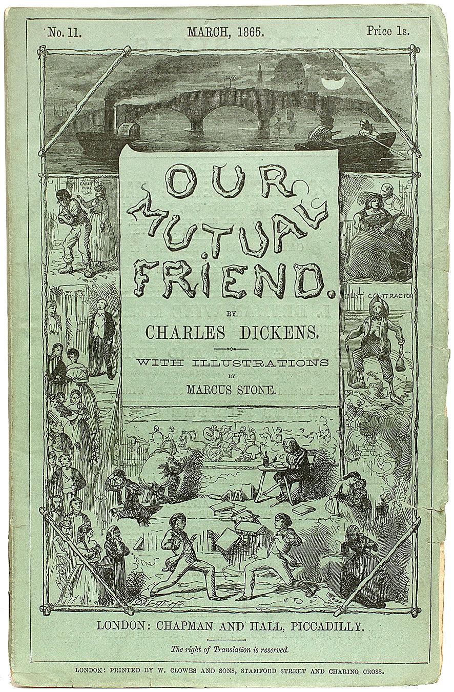 AUTHOR: DICKENS, Charles. 

TITLE: Our Mutual Friend. (20 Parts in 19).

PUBLISHER: London: Chapman and Hall, 1865.

DESCRIPTION: FIRST EDITION A PERFECT SET IN THE ORIGINAL 19 PARTS. first issue of text with 