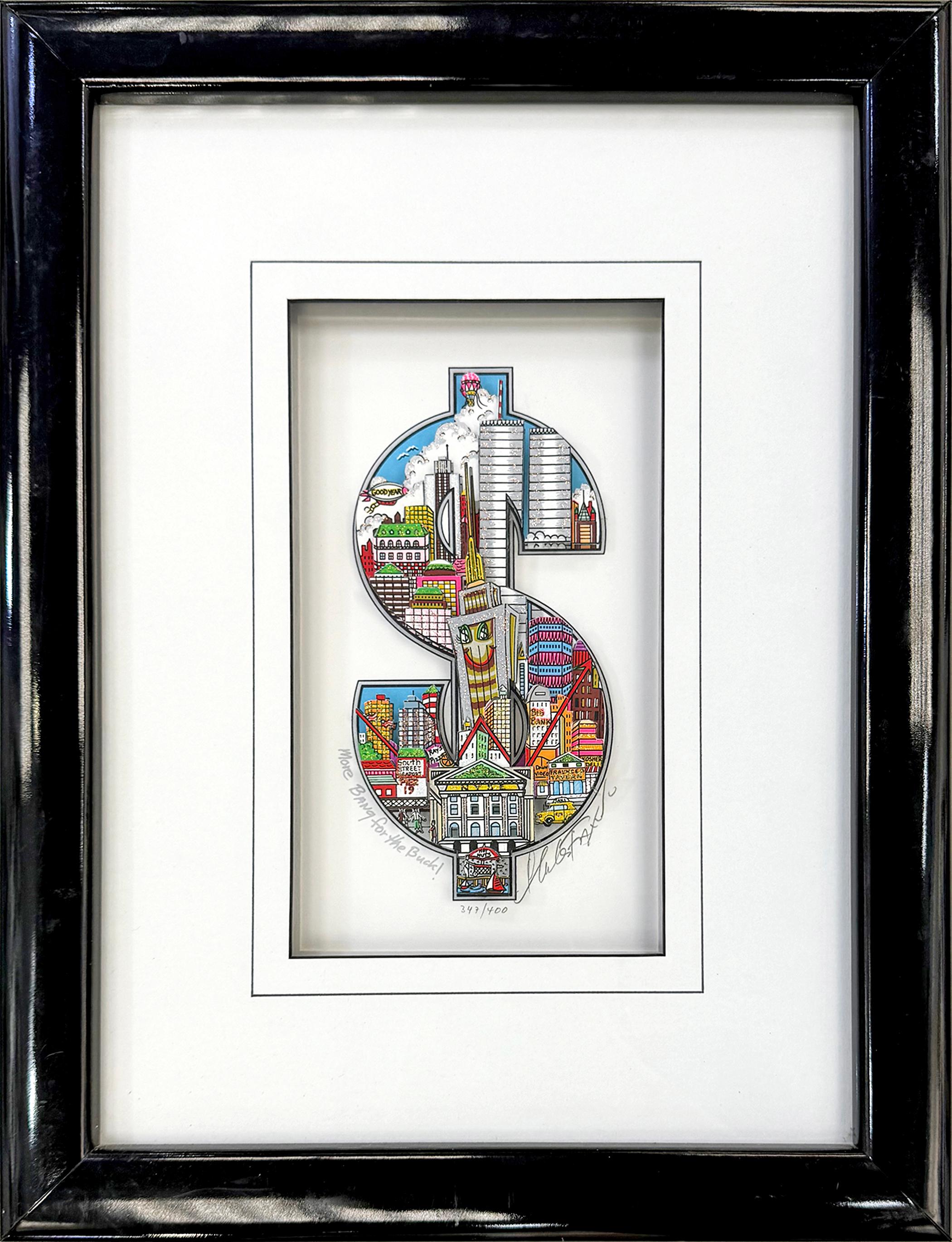 More Bang for the Buck! (signed 3D mixed media serigraph)