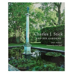 Charles J. Stick and His Gardens