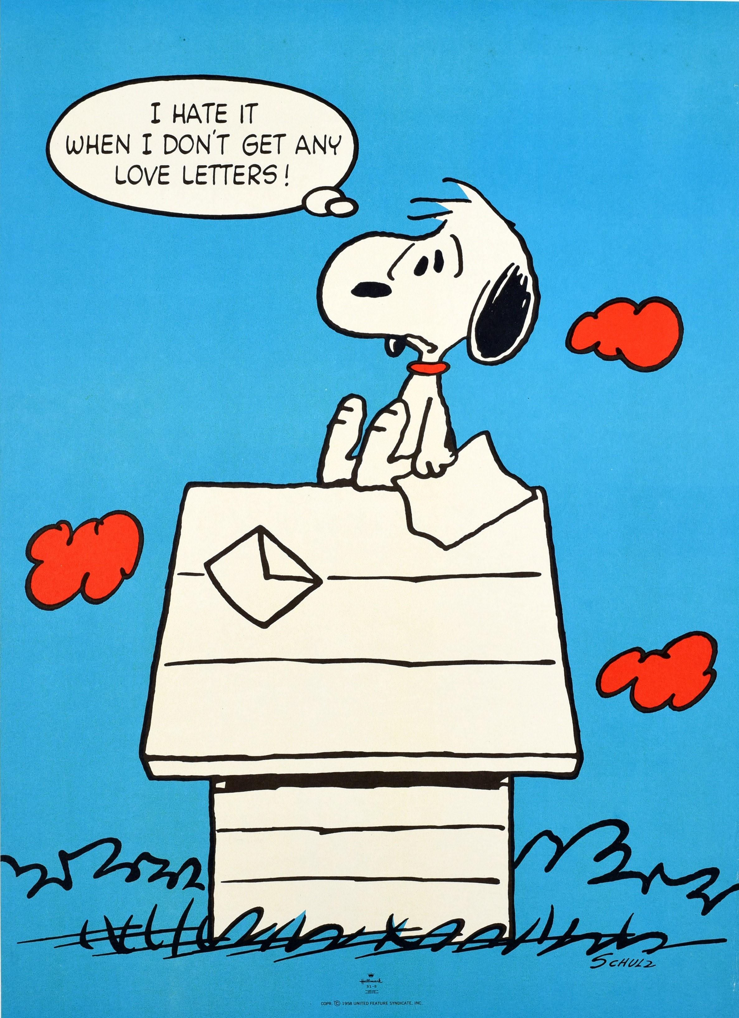 Original vintage poster featuring the iconic comic character Snoopy the Dog by the notable American cartoonist Charles M. Schulz (Charles Monroe Schulz; 1922-2000) - I Hate it When I Don't Get Any Love Letters! - featuring a cartoon design depicting