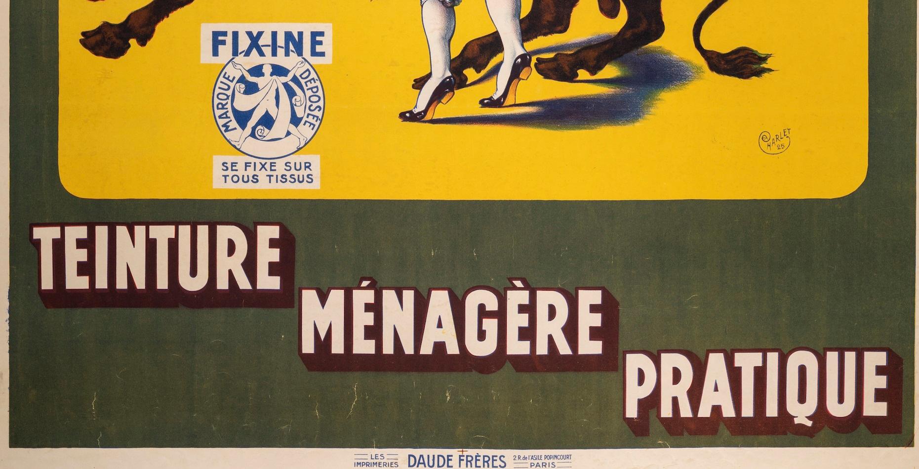 Original Vintage Poster for Fixine by Charlet in 1925.

Artist: Charlet
Title: Fixine, teinture ménagère pratique
Date: 1925
Size: 46.3 x 62 in / 117,5 x 157,5 cm
Printer : LES IMPRIMERIES DAUDE FRERES 2.R. De l'ASILE POPINCOURT