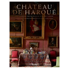 Château de Haroué The Home of the Princes de Beauvau-Craon