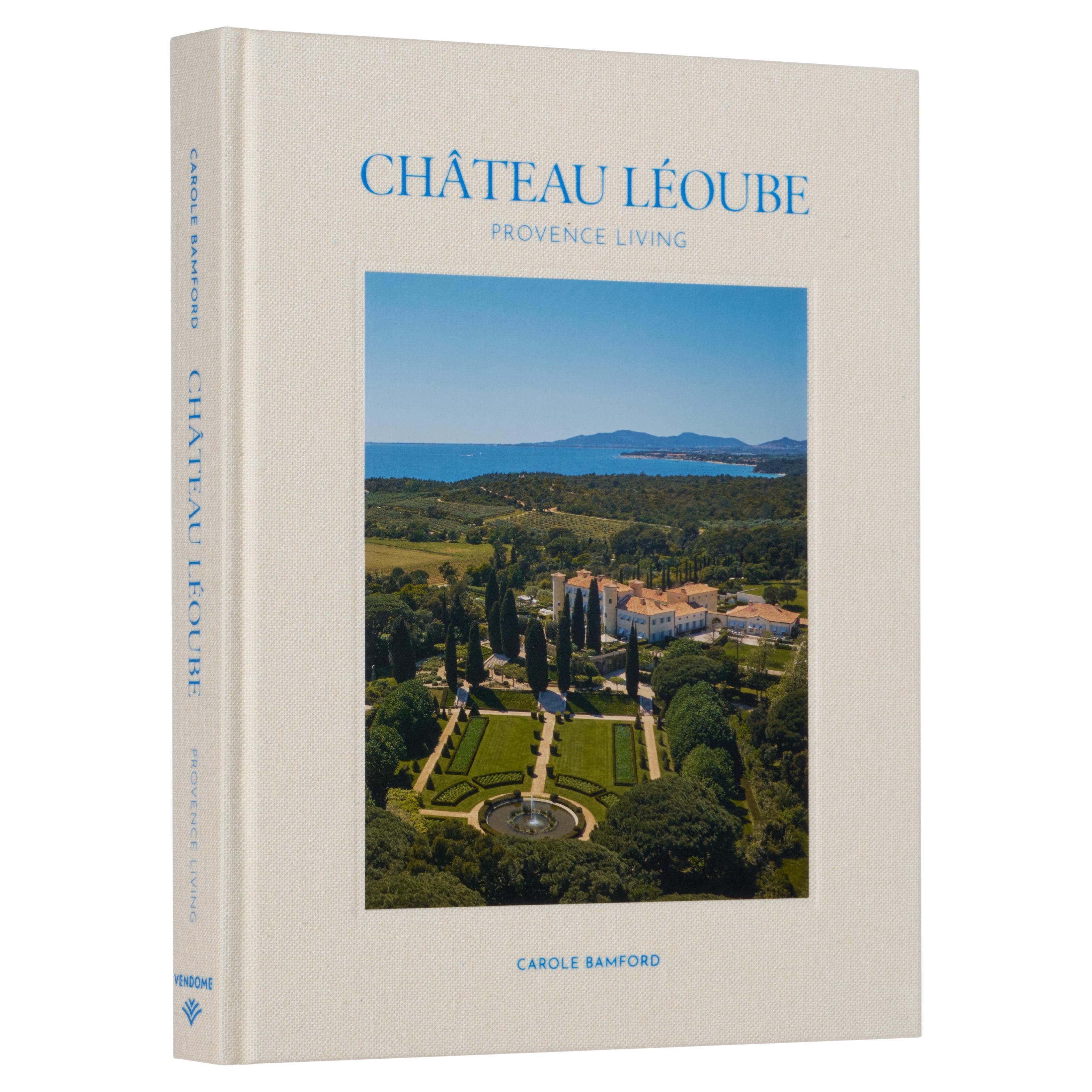 Château Léoube: Provence Living
