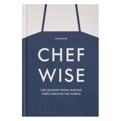 Chefwise: Lecciones de Vida de Chefs Líderes de Todo el Mundo