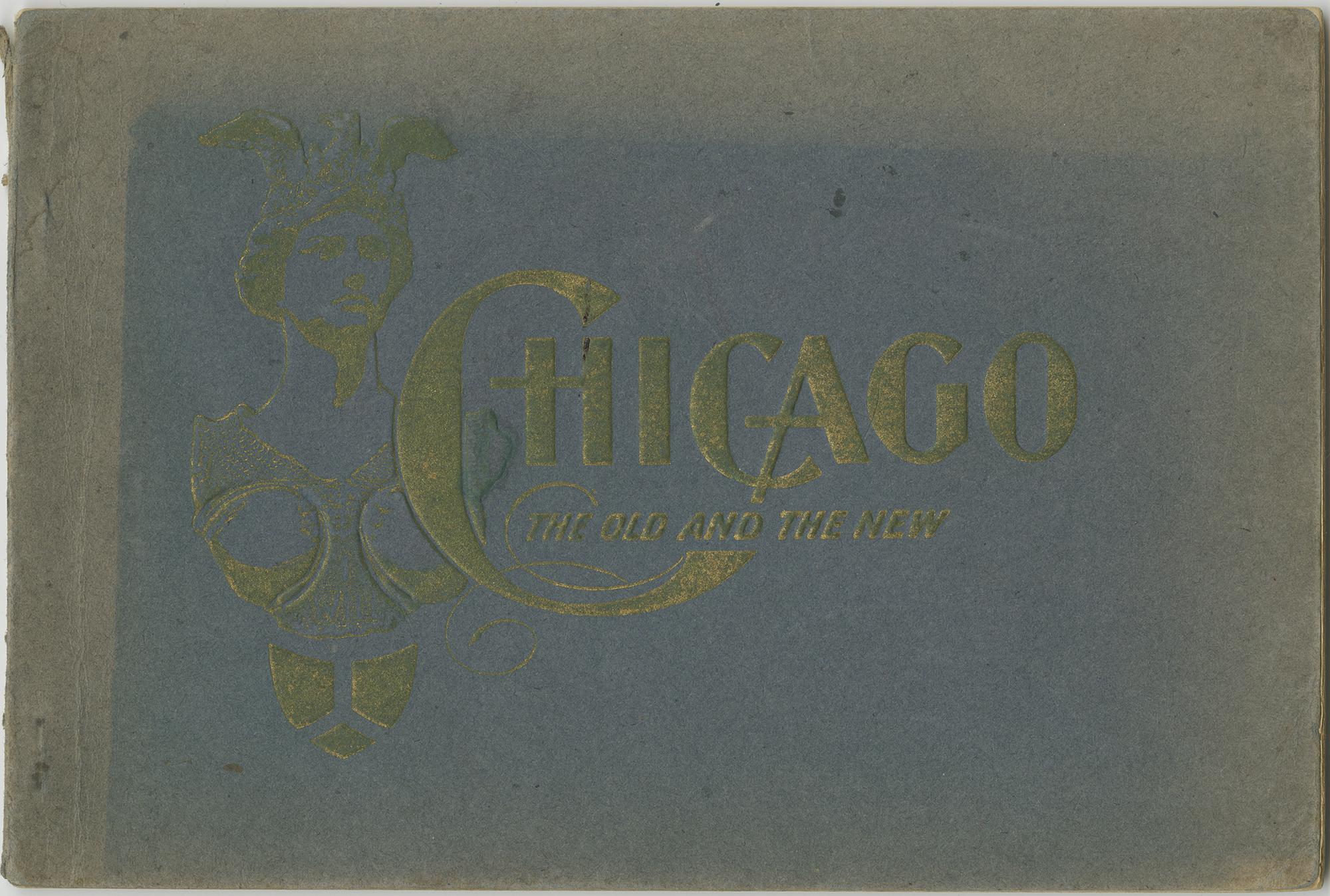 'Chicago, the Old and the New' by Fred B. Hitchings. Vintage booklet with pictures reproduced from authentic drawings of scenes before the great fire of October 9 1871, and pictures from recent photographs made especially for this work. In original