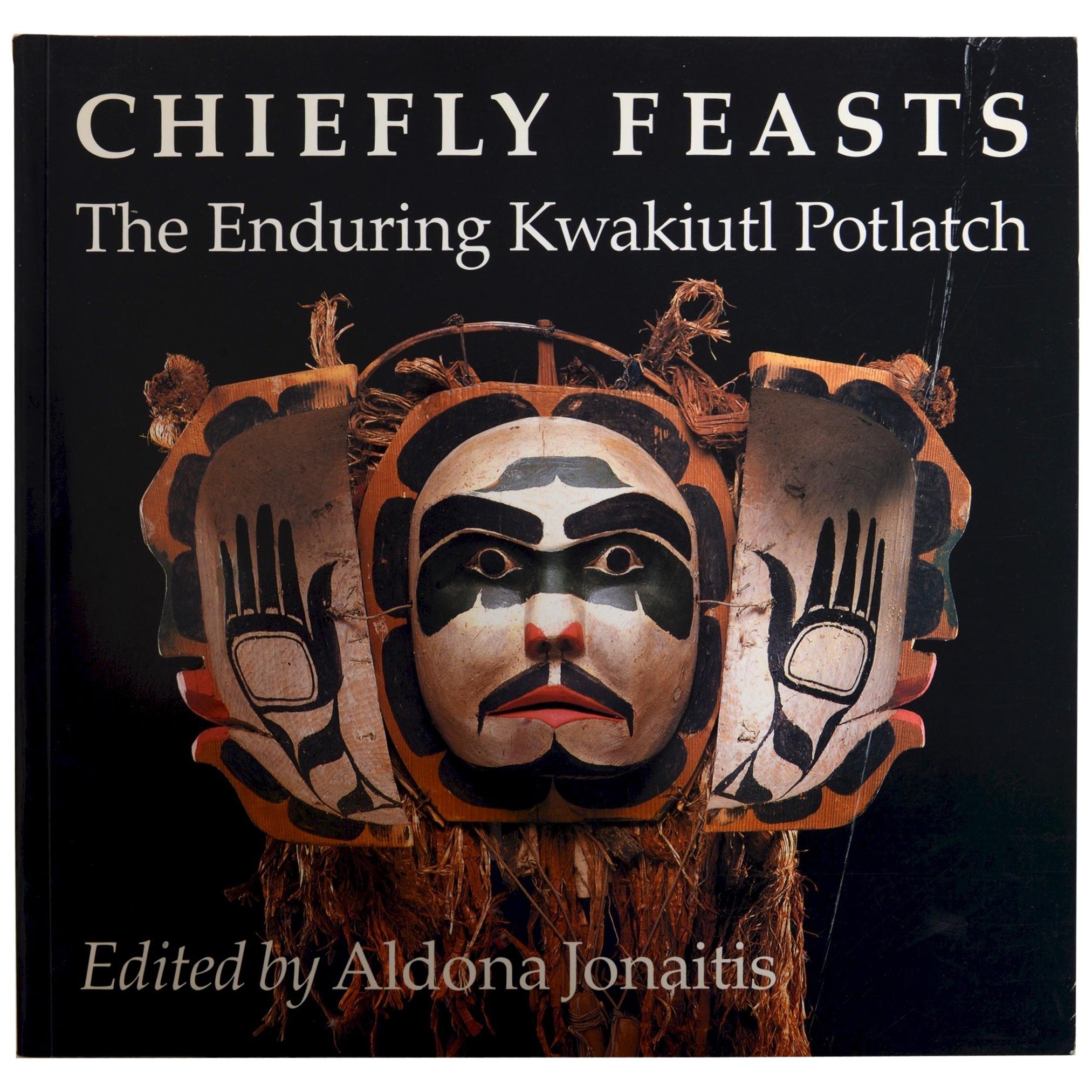 Chiefly Feasts The Enduring Kwakiutl Potlatch by Aldona Jonaitis, 1st Ed