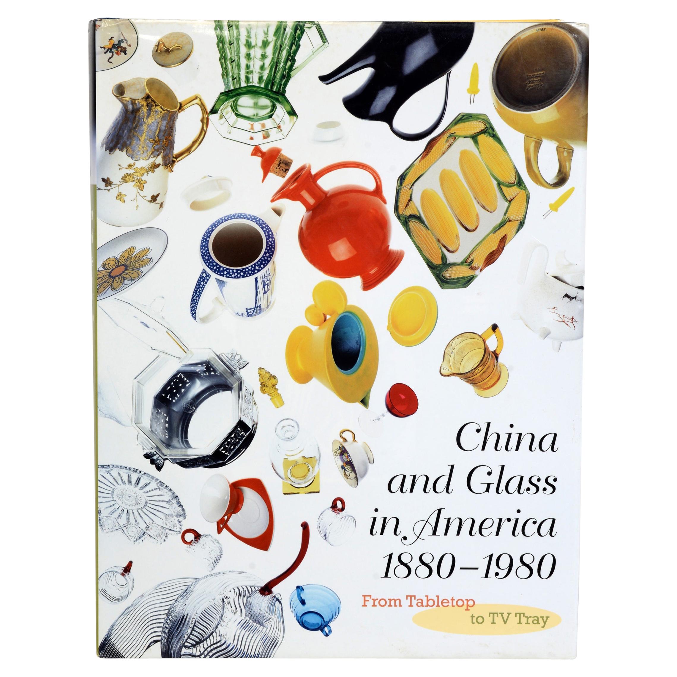 "China and Glass in America, 1880-1980, " from Table Top to TV Tray First Edition For Sale