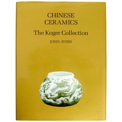 Retro Chinese Ceramics: The Koger Collection by John Ayers, 1st Ed