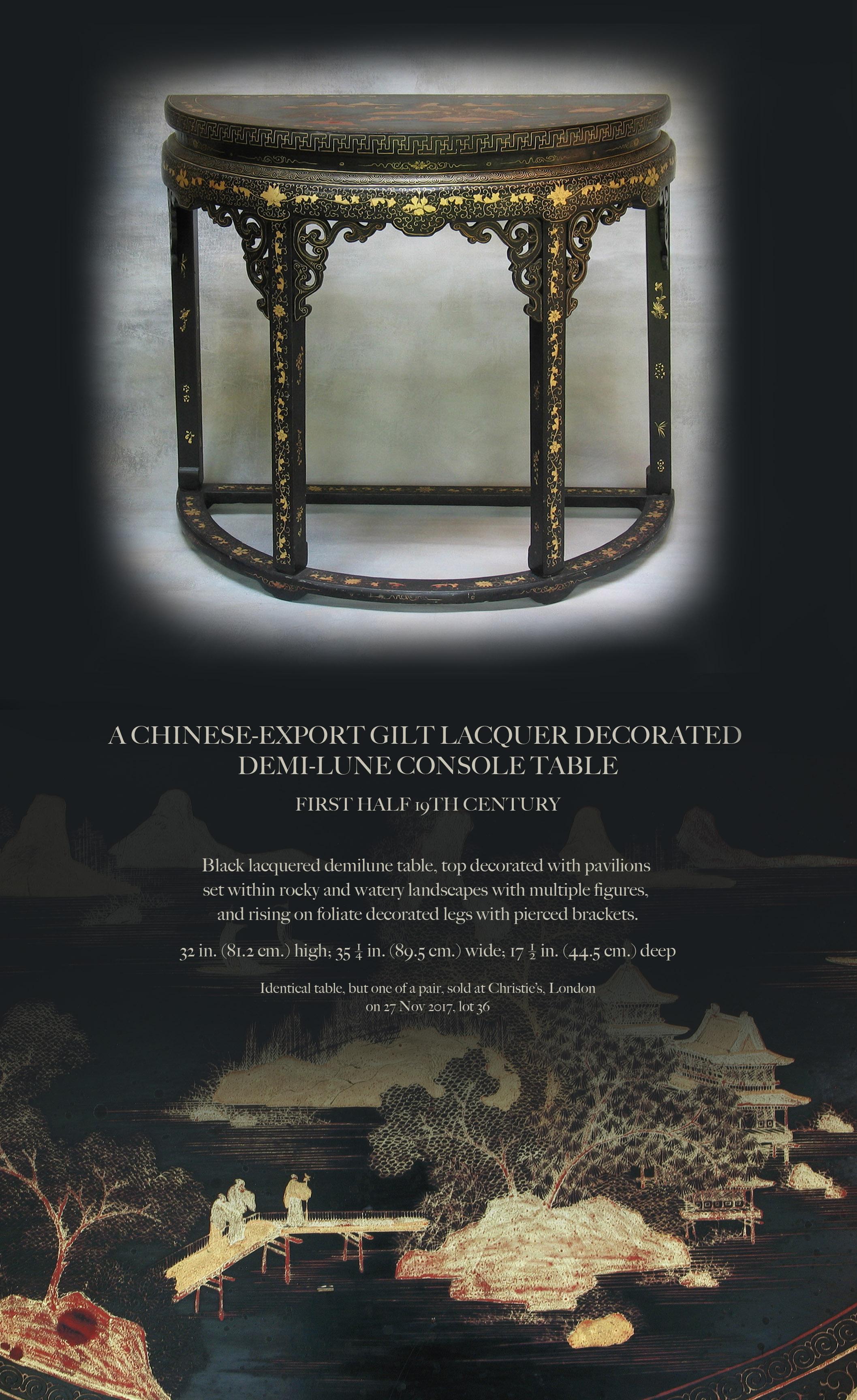 Ein chinesischer Export-Goldlack verziert 
Demi-lune Konsolentisch

Erste Hälfte 19. Jahrhundert.


Schwarz lackierter Demilunentisch, Platte mit Pavillons verziert 
in felsigen und wässrigen Landschaften mit zahlreichen Figuren, 
und steht