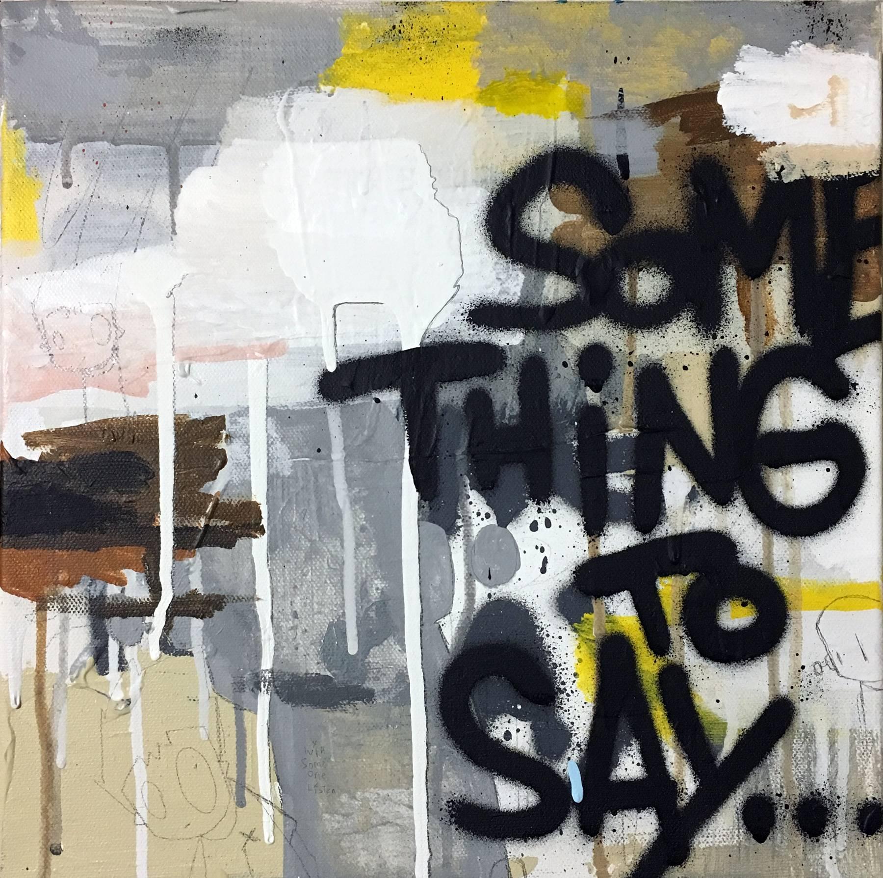 But Will Someone Listen - Painting by Chris RWK