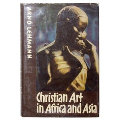 Vintage Christian Art in Africa and Asia - Arno Lehmann - 1st Edition, Concordia, 1969