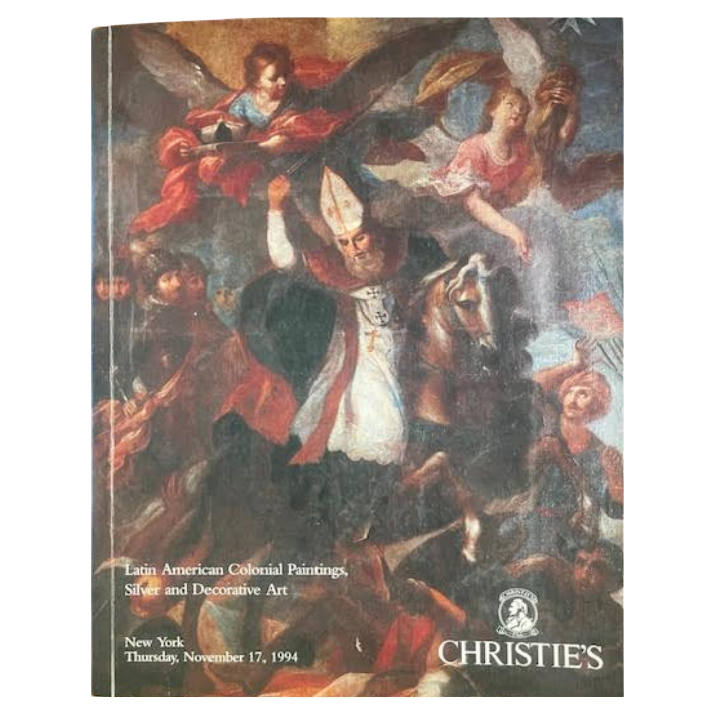 Christies Catalogue Latin American Colonial Paintings, Silver and Decorative Art