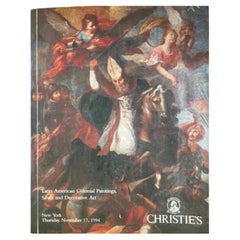 Christies Catalogue Latin American Colonial Paintings, Silver and Decorative Art