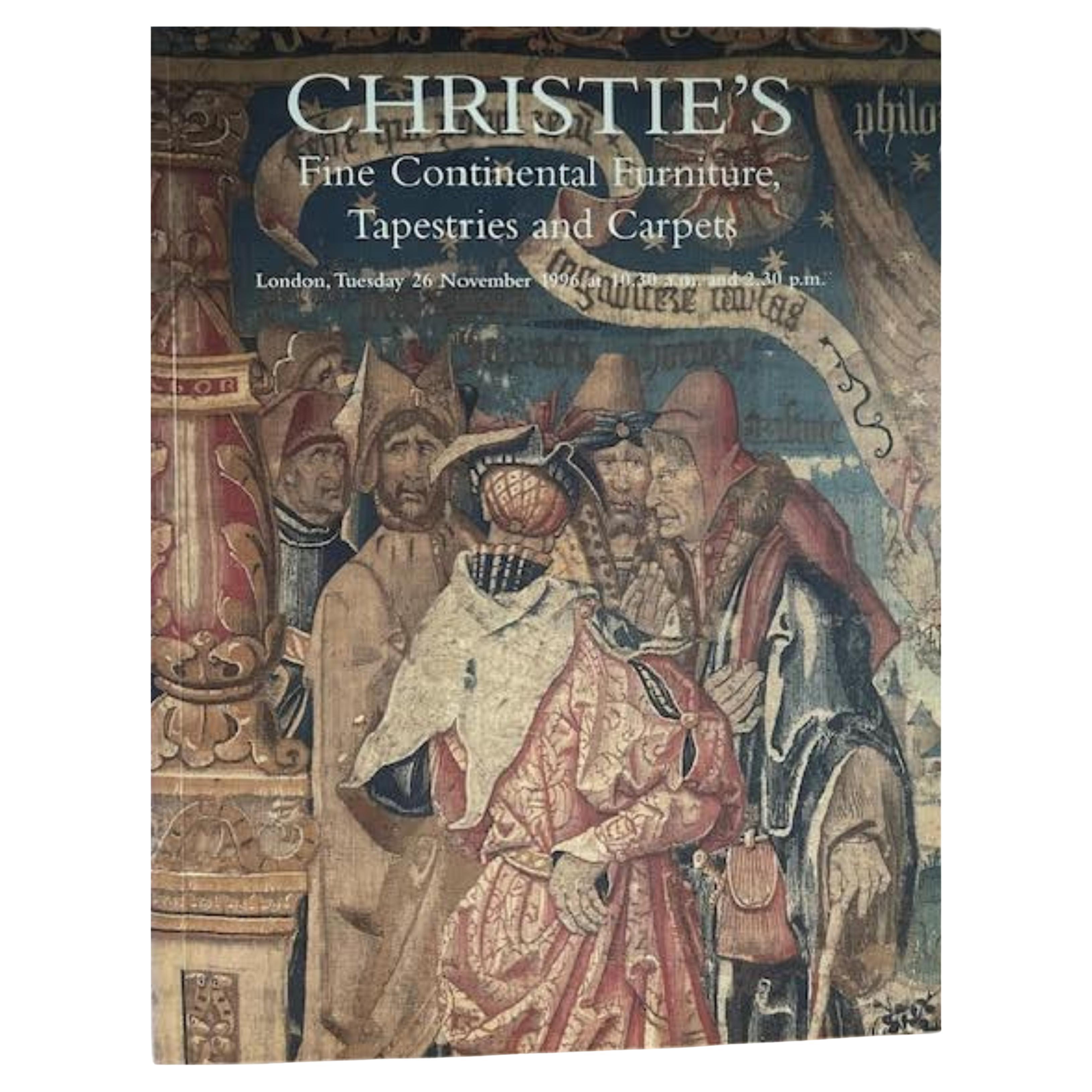 Christies Catalogues Fine Continental Furniture, Tapestries and Carpets
