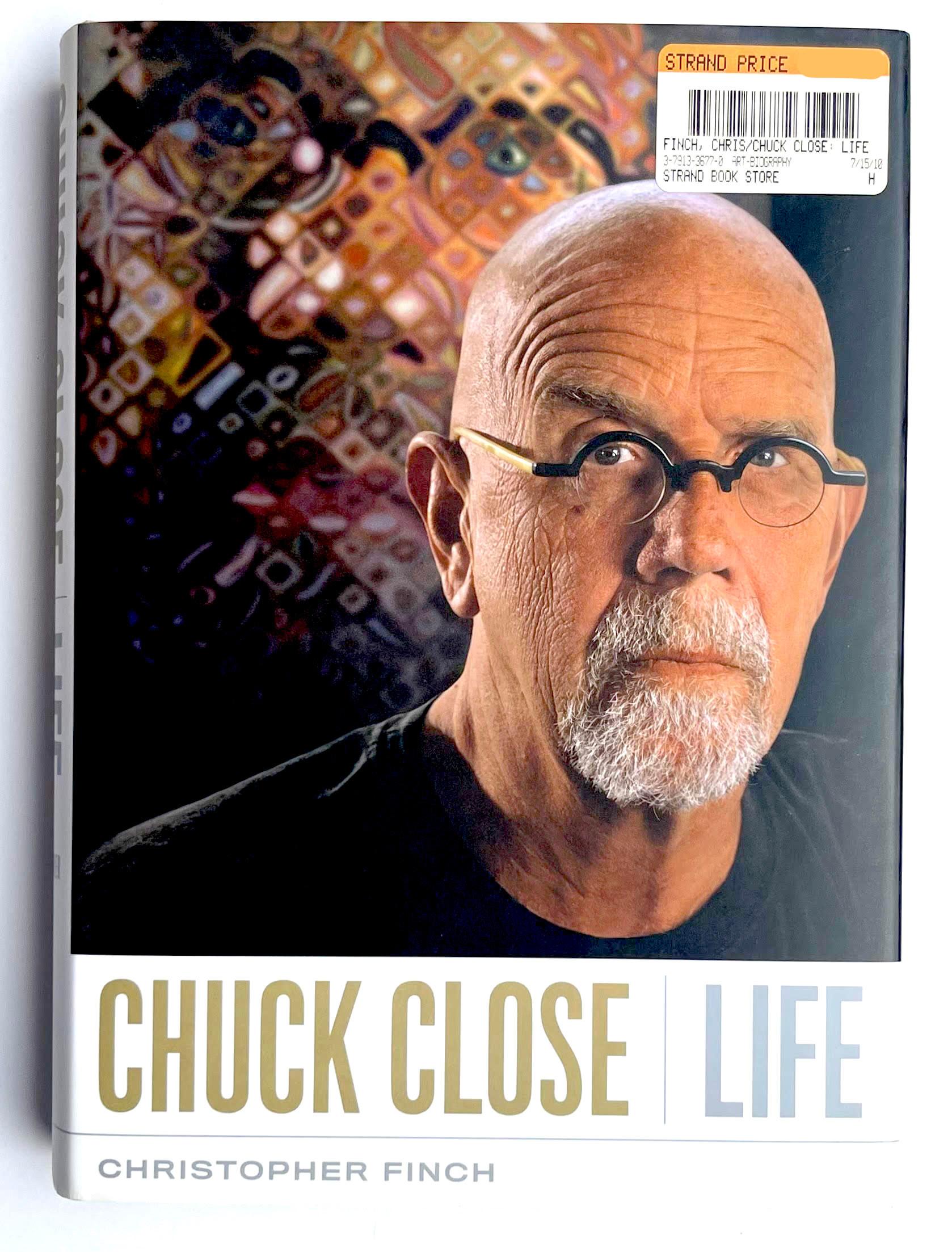 Chuck Close Life (hand signed by both Chuck Close and Christopher Finch), 2010
Hardback monograph with dust jacket
Hand signed by both Chuck Close and Christopher Finch on the title page
10 1/4 × 7 1/2 × 1 1/2 inches
Provenance: signed by artist and
