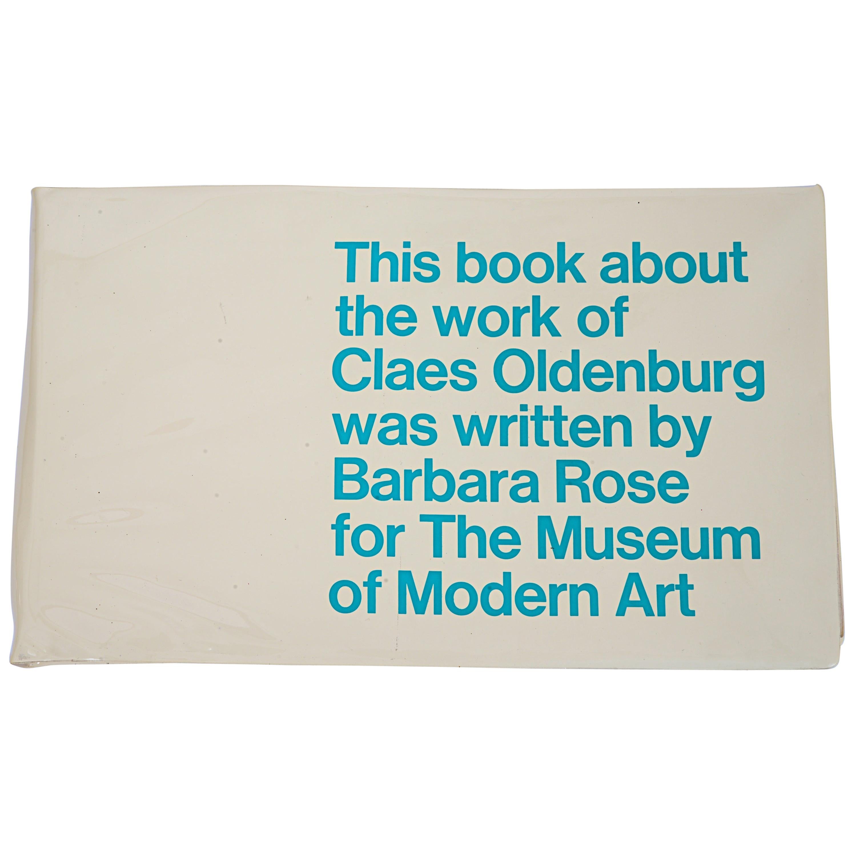 Claes Oldenburg by Barbara Rose, First Edition Museum of Modern Art
