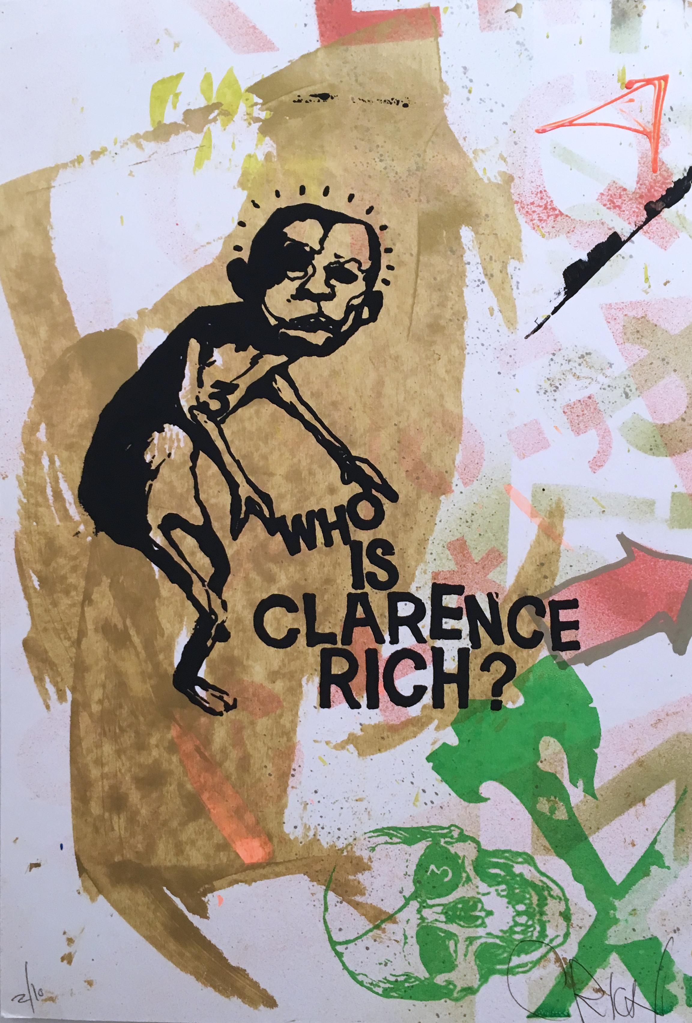 "Wer ist Clarence Rich" (2017) von Clarence Rich
Siebdruck, Acryl und Tinte auf Papier
Clarence Rich ist ein 25-jähriger Graffiti-Veteran und Straßenkünstler, der auch ein ausgebildeter Maler ist. 

Abstrakte Kunst / Graffiti und Street Art / Text /
