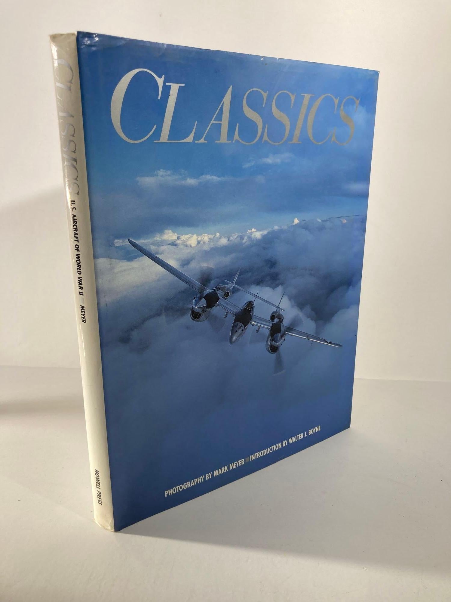 American Classical Classics : U. S. Aircraft of World War II by Walter J. Boyne, Mark Meyer For Sale