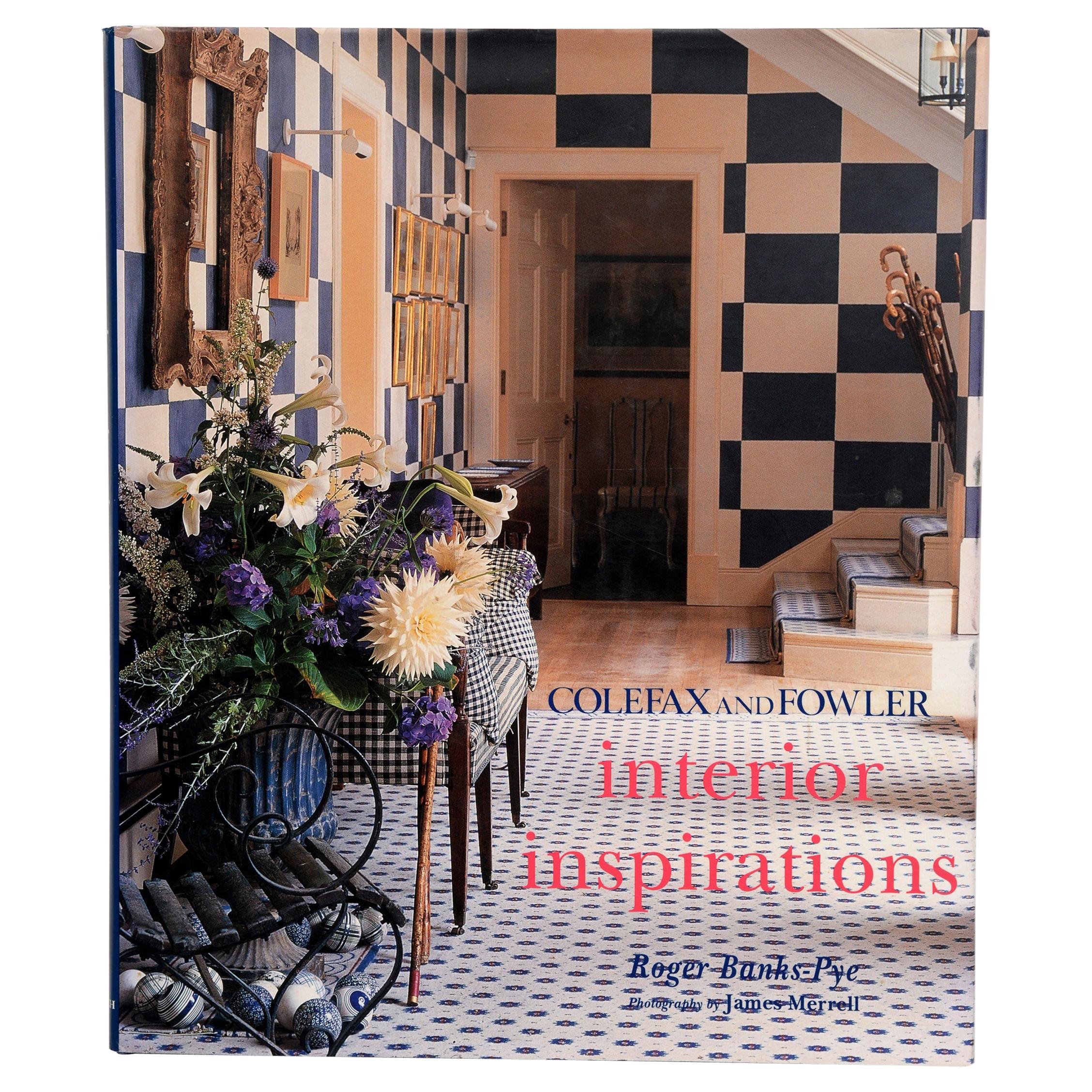 Colefax & Fowler's Interior Inspirations by Roger Banks-Pye, First Edition
