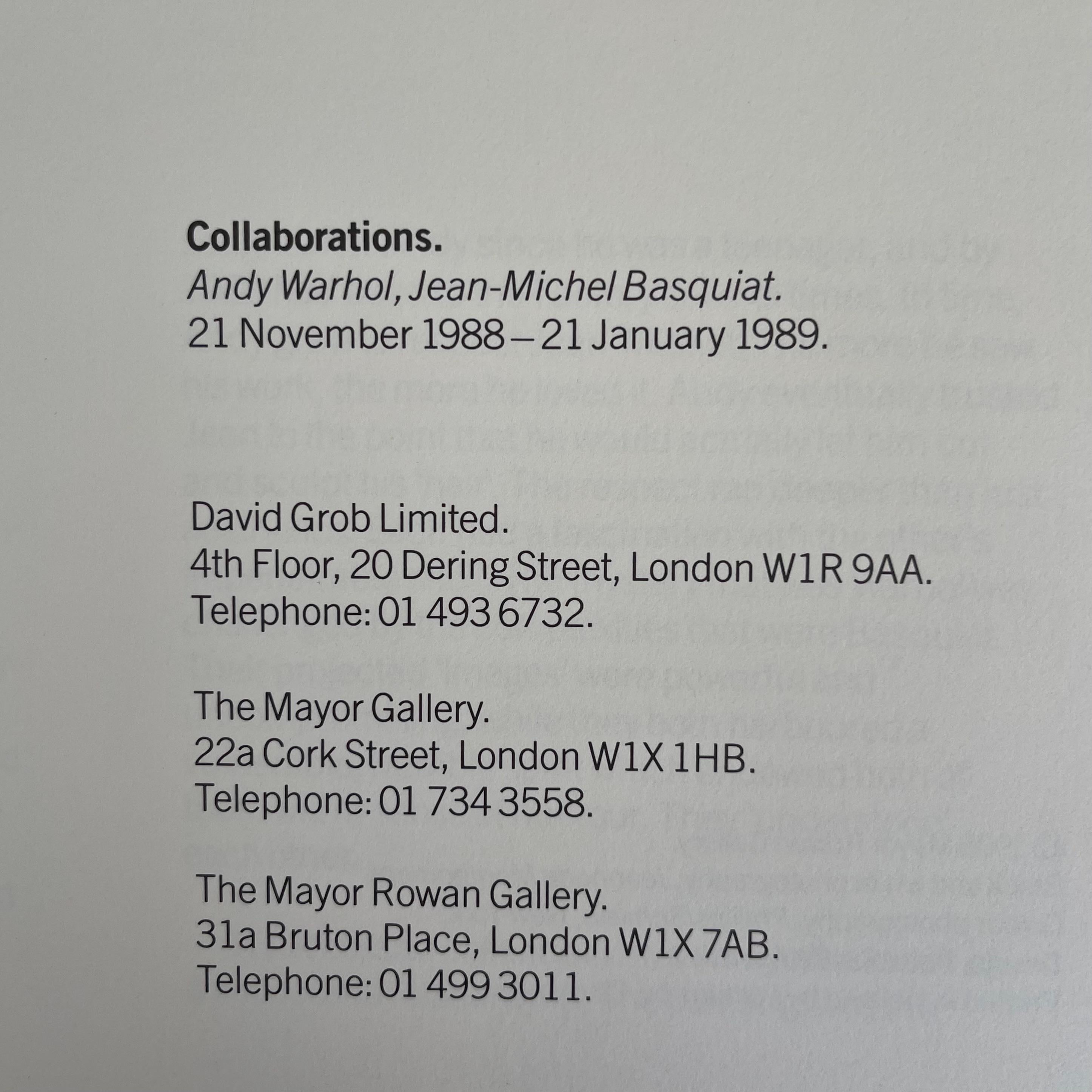 Published by London: Mayor Rowan Gallery, 1988 First Edition

Scarce copy of the catalogue published on the occasion of a multi-gallery London exhibition between Warhol and Basquiat who died a few months before the opening. 
 Contents: 22 leaves,