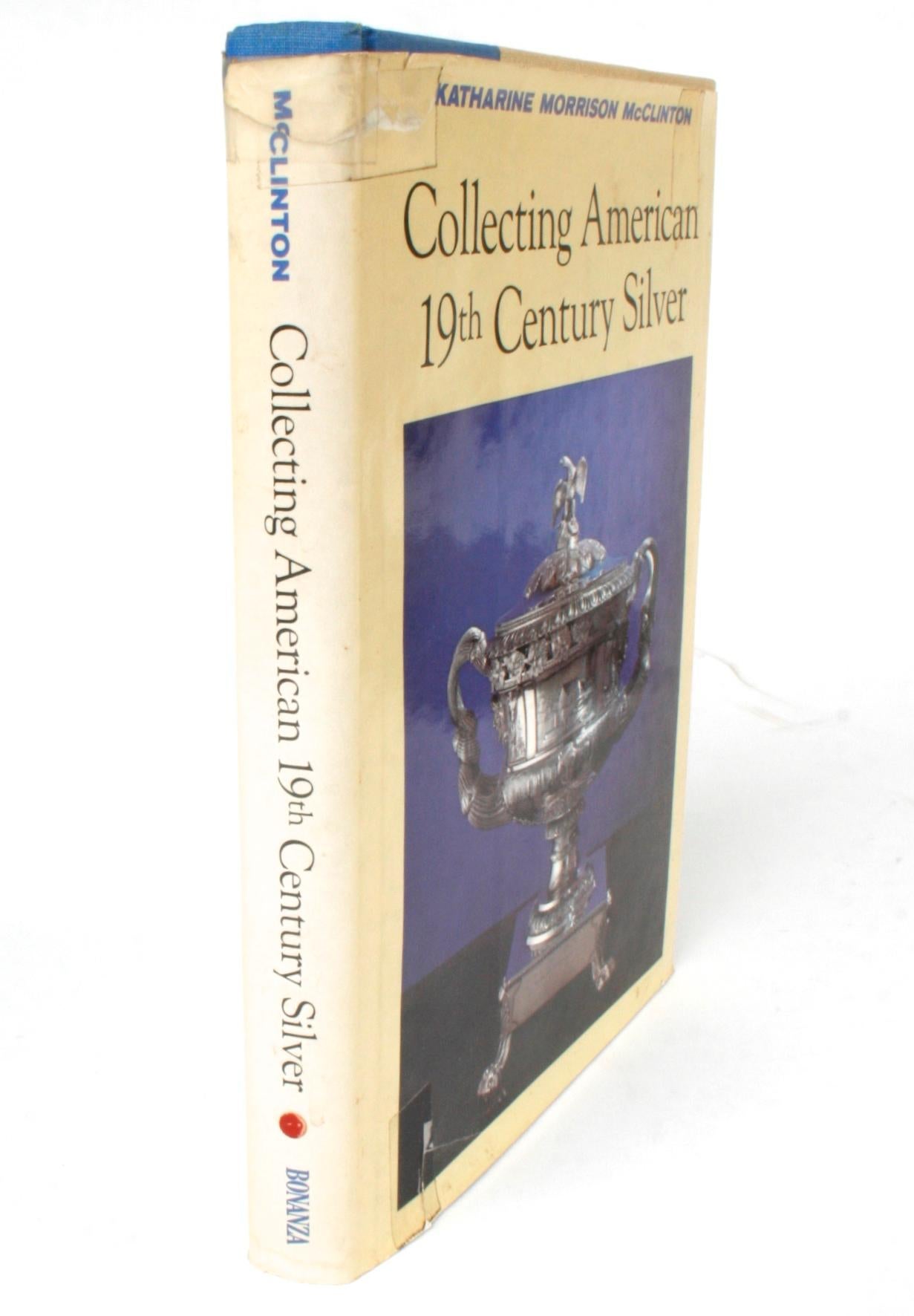 Collecting American 19th century silver by Katherine Morrison McClinton. New York: Bonanza Books, 1968. Hardcover with dust jacket, 280 pp. A survey of 19th century American silver including Federal, Empire, Rococo, Renaissance Revival, Eclecticism