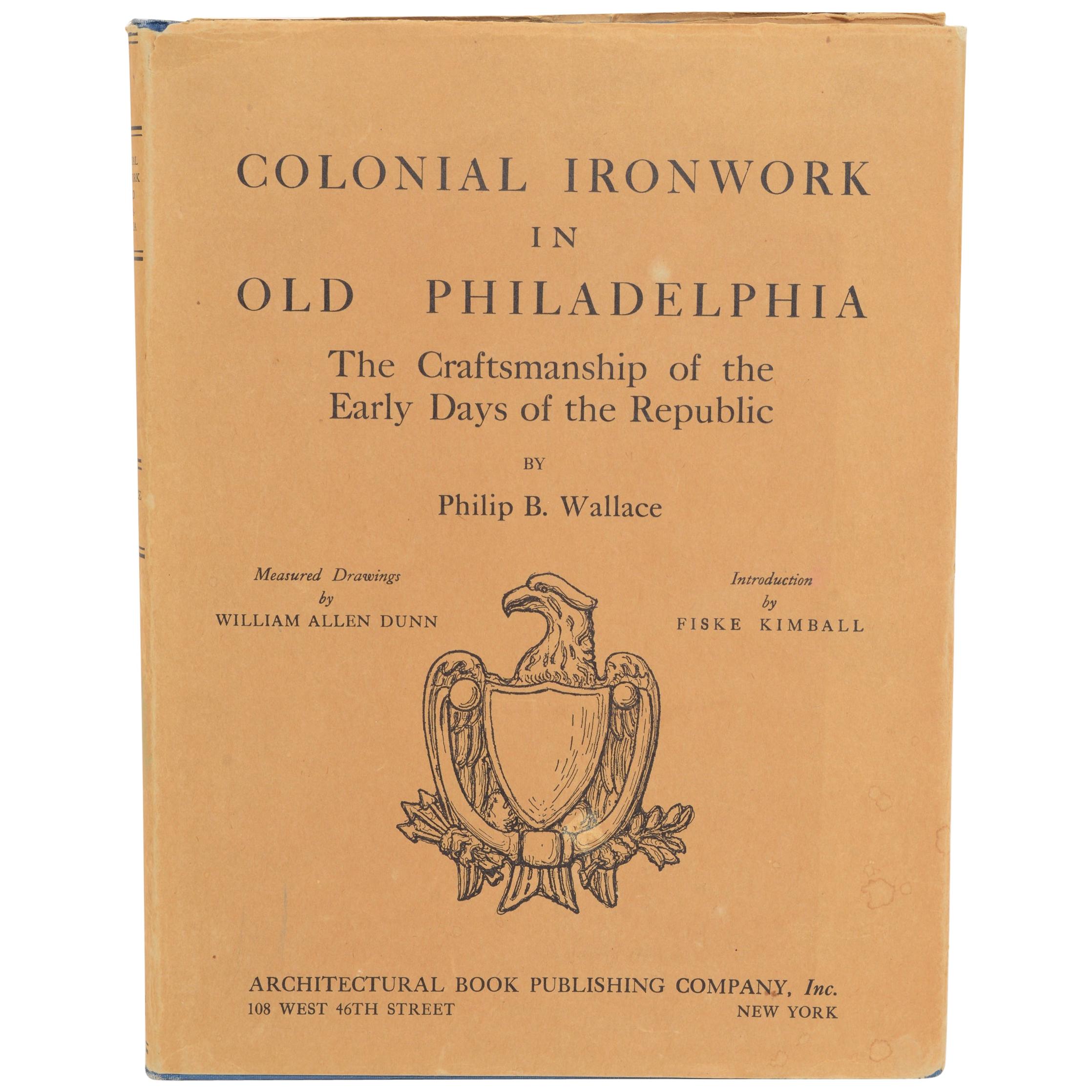 Colonial Ironwork in Old Philadelphia The Craftsmanship of the Early Days For Sale