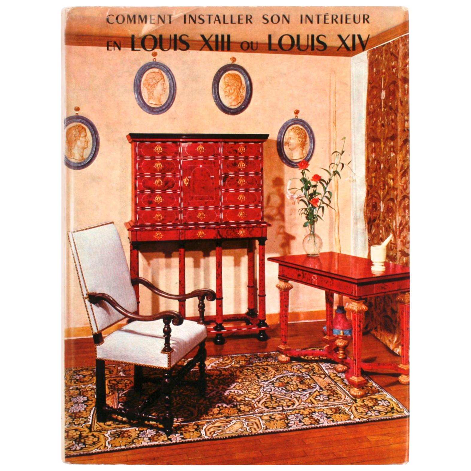 Comment Installer Son Interieur en Louis XIII ou Louis XIV, Prima Edizione