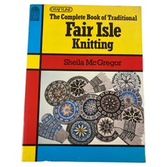 Complete Book of Traditional Fair Isle Knitting by McGregor, Sheila, 1982