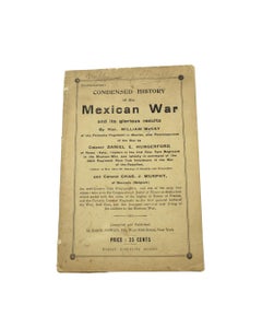 Condensed History of the Mexican War by McKay, Hungerford, & Murphy, First Ed.
