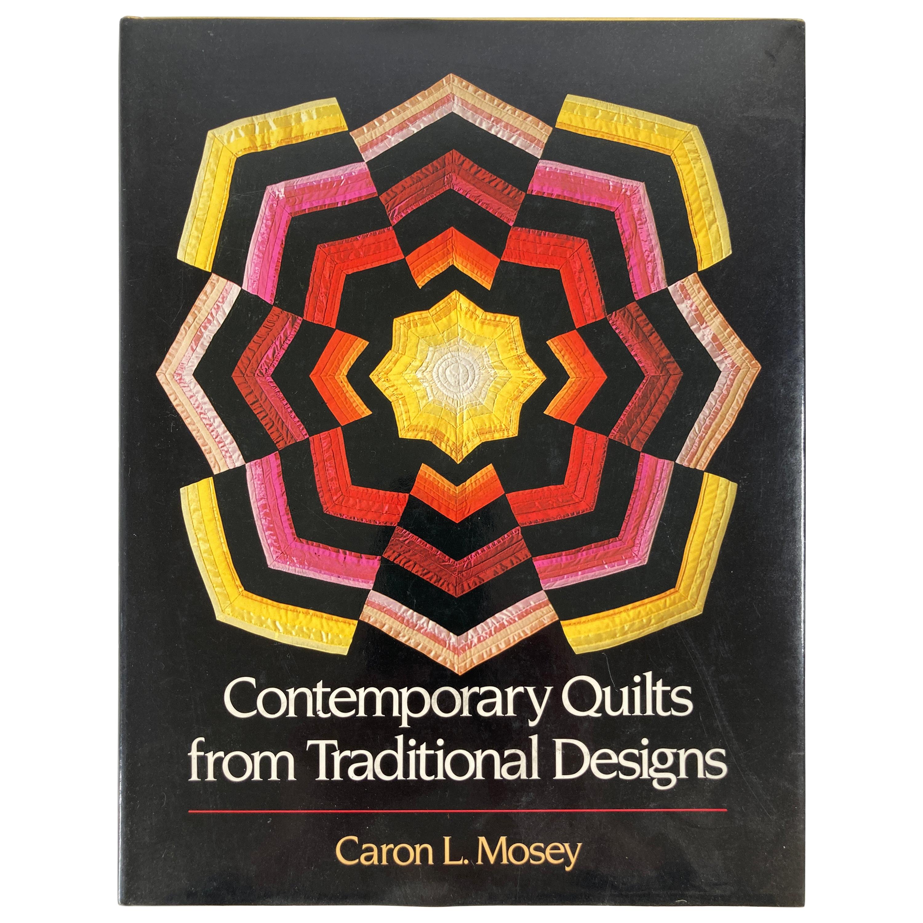 Contemporary Quilts from Traditional Designs by Mosey, Carol L