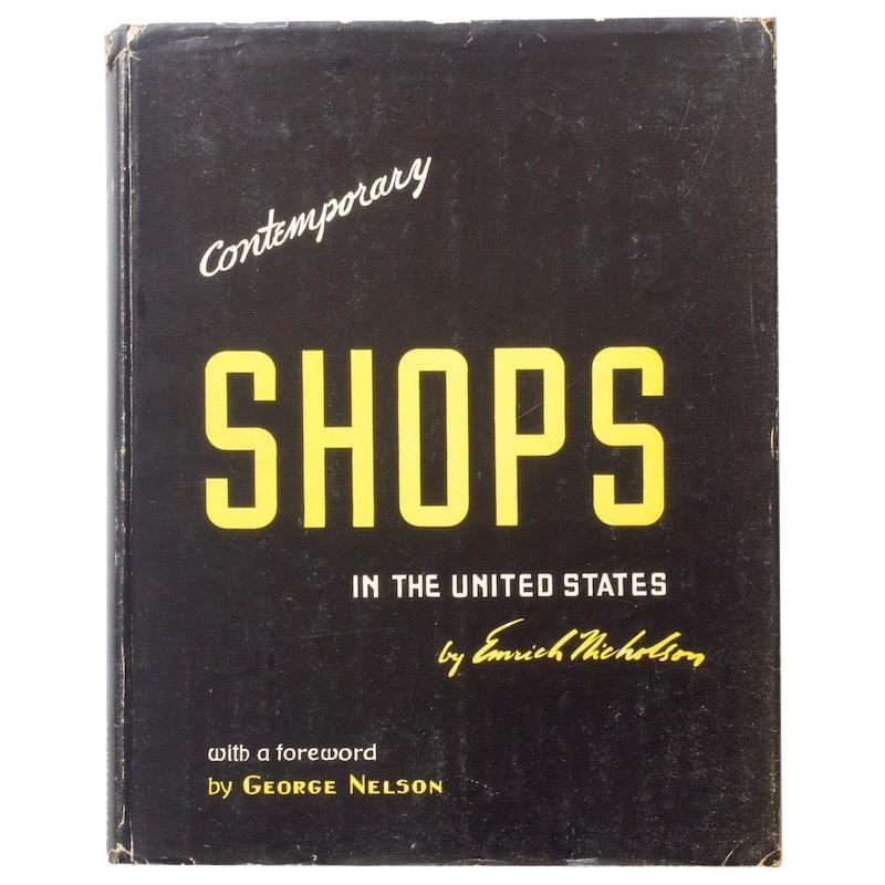 Contemporary Shops in the United States - E. Nicholson & George Nelson -  1946 For Sale