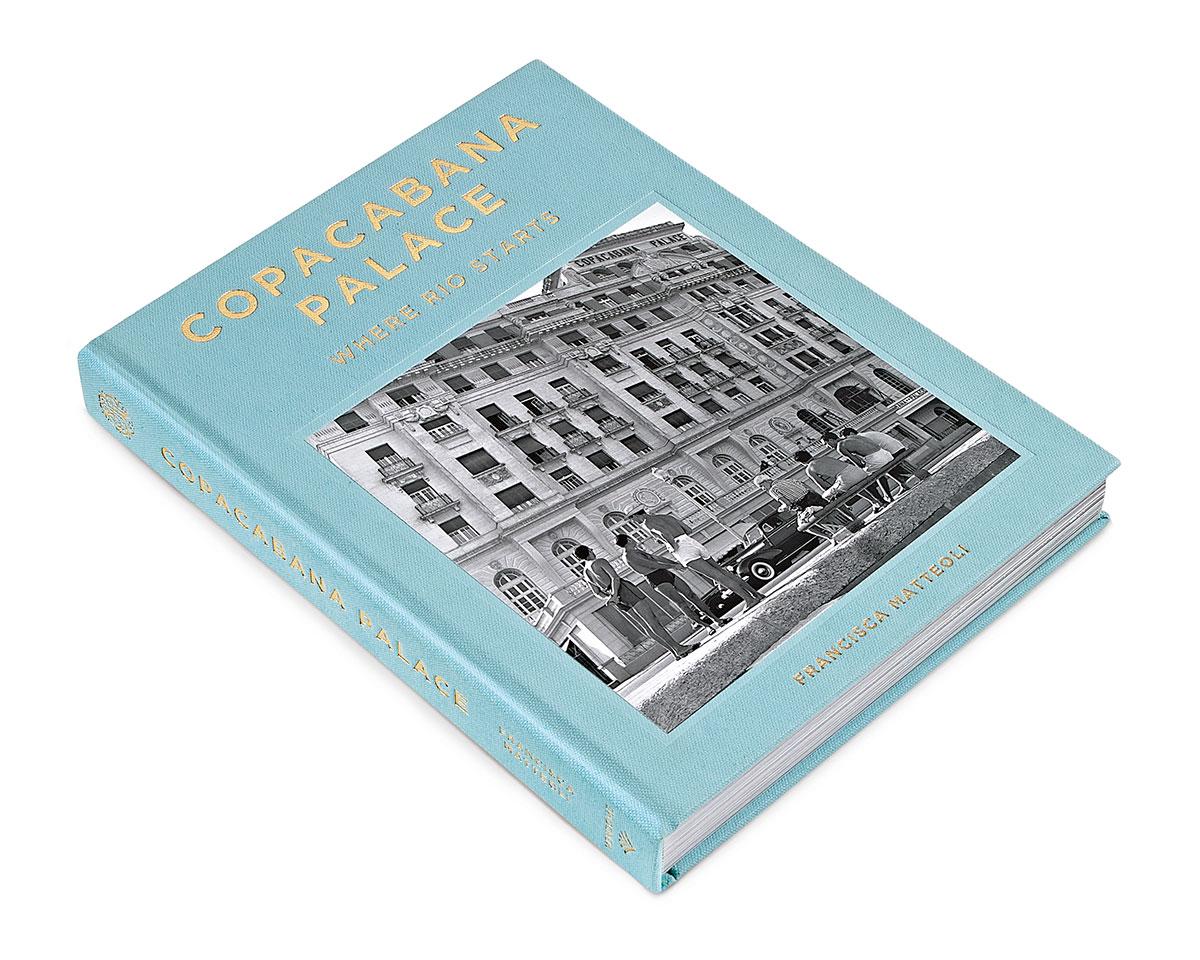 Copacabana Palace Where Rio Starts Book by Francisca Mattéoli In New Condition For Sale In New York, NY