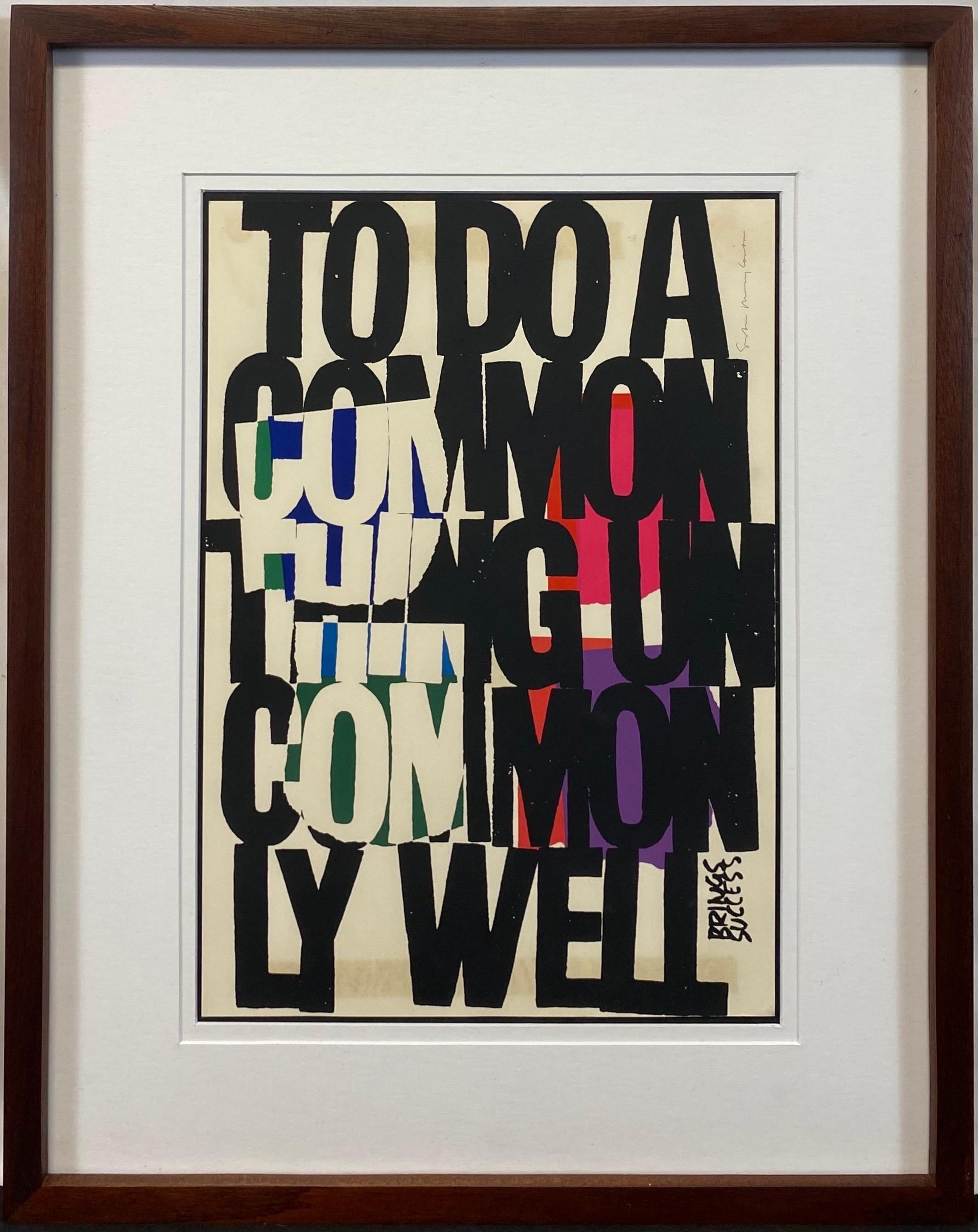 Corita Kent Print - “To Do A Common Thing Uncommonly Well Brings Success, 1966” Signed Nun Pop Art