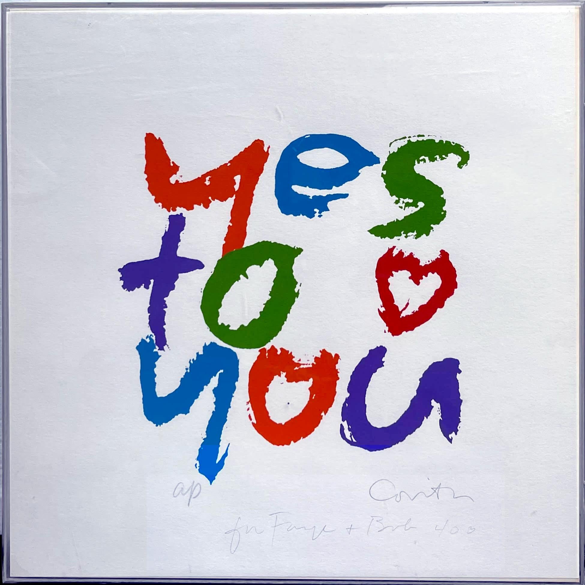 Yes to You, silkscreen, pencil signed Artists Proof with heart (regular ed. 200)