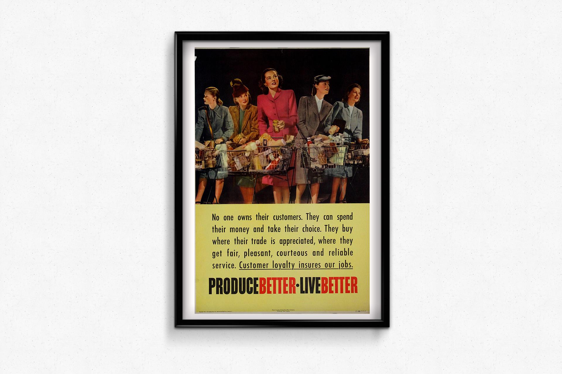 The 1946 original poster Produce Better, Live Better, designed by Courtesy Hazel, captures the spirit of post-war economic revitalization and consumer awareness in the United States. Featuring an image of stylishly dressed women with shopping carts