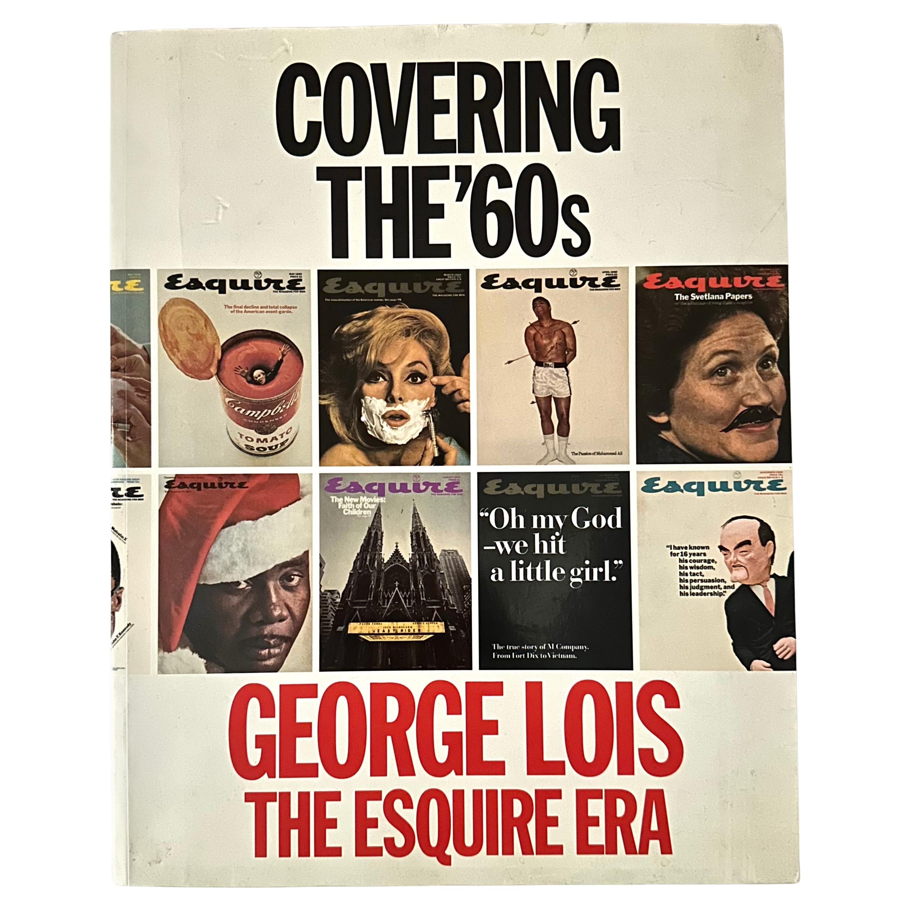 Couverture des années 60 : George Lois, The Esquire Era - 1ère édition, New York, 1996