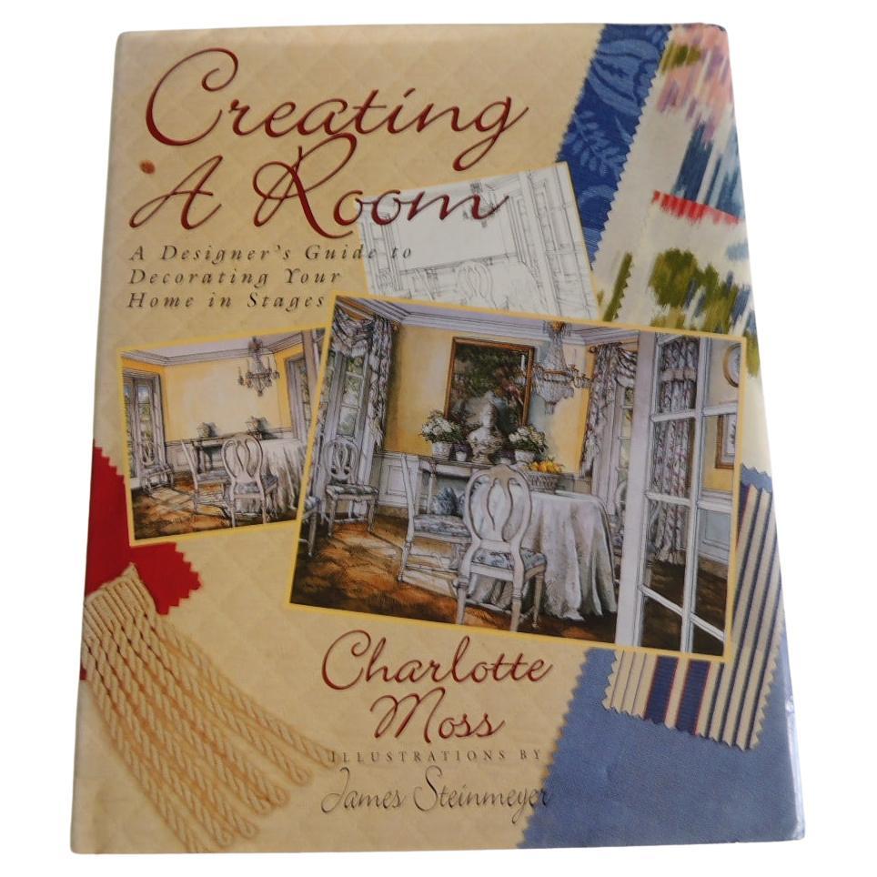 Creating a Room: a Designer's Guide to Decorating Your Home in Stages Hardcover