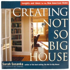 Creating The Not So Big House by Sarah Susanka