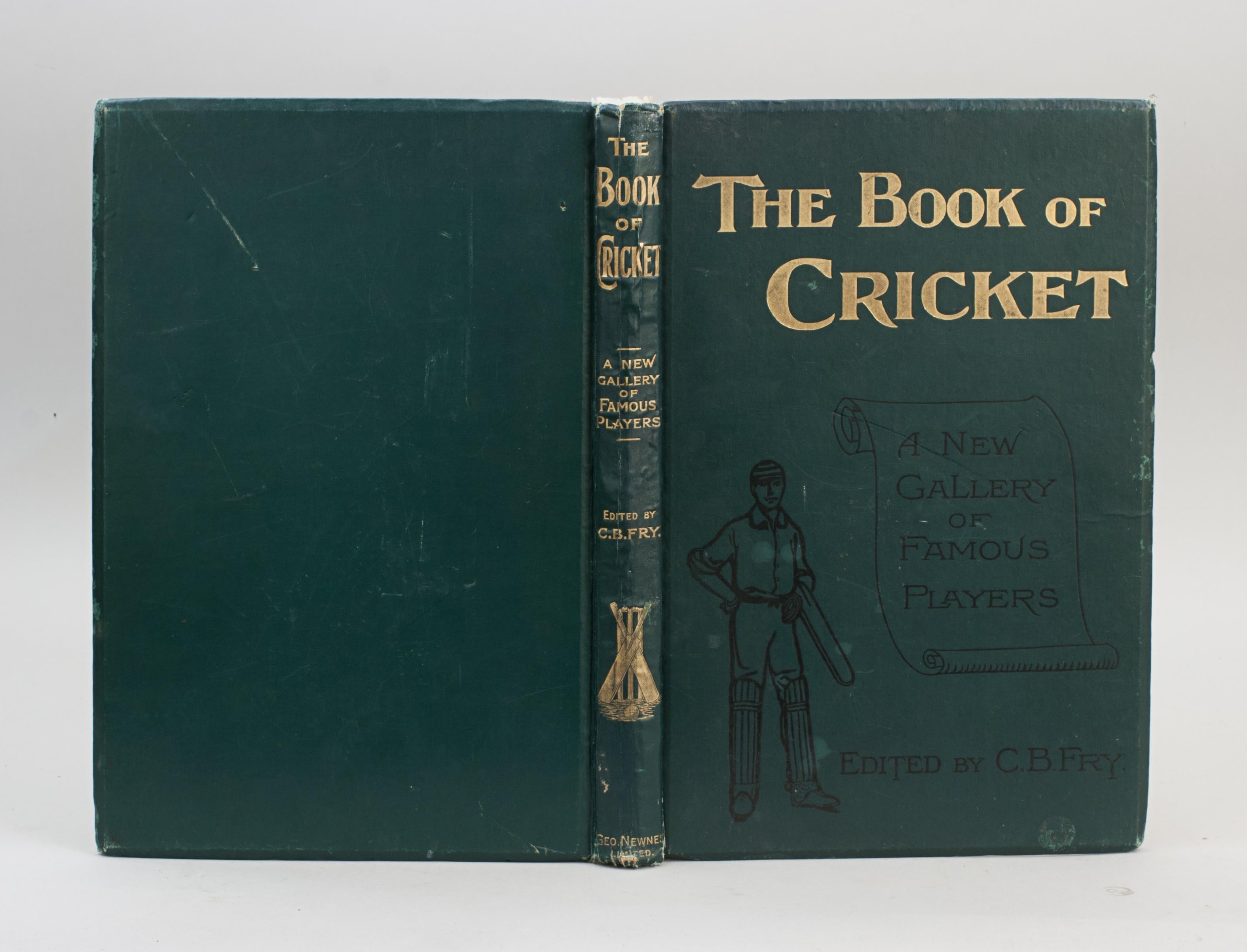 The Book Of Cricket, A Gallery of Famous Players', Edited by C.B. Fry
First edition (undated but published in 1899) cricket book, hard bound bevelled boards 'The Book Of Cricket, A New Gallery of Famous Players', Edited by C.B. Fry and published by