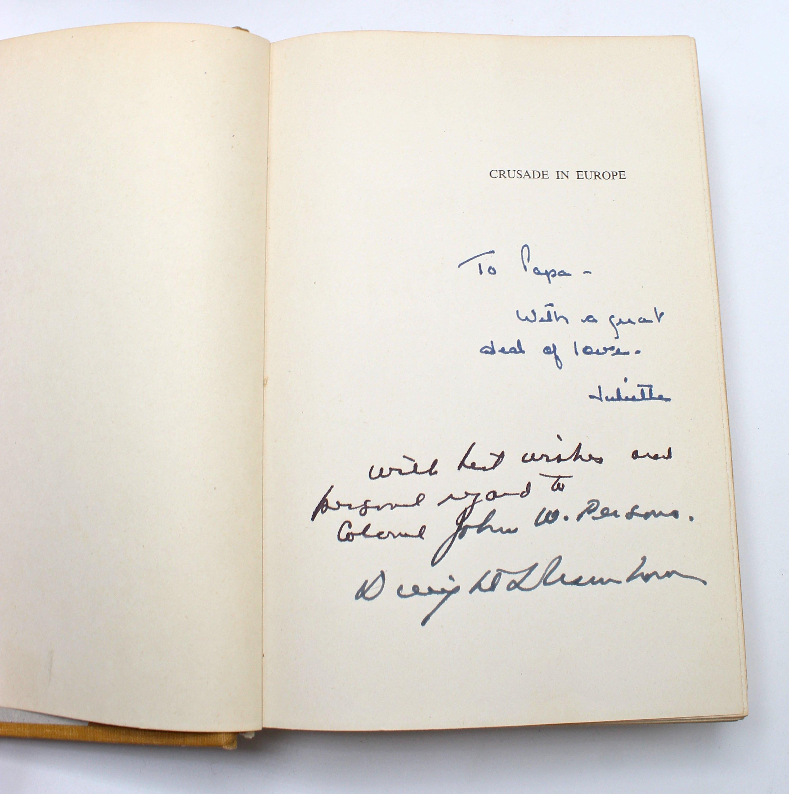 Eisenhower, Dwight D. Crusade in Europe. Garden City: Doubleday & Company, Inc., 1948. First edition, second state printing. Signed and Inscribed by Eisenhower to Major General John W. Persons on half title page. Octavo, in its original first state