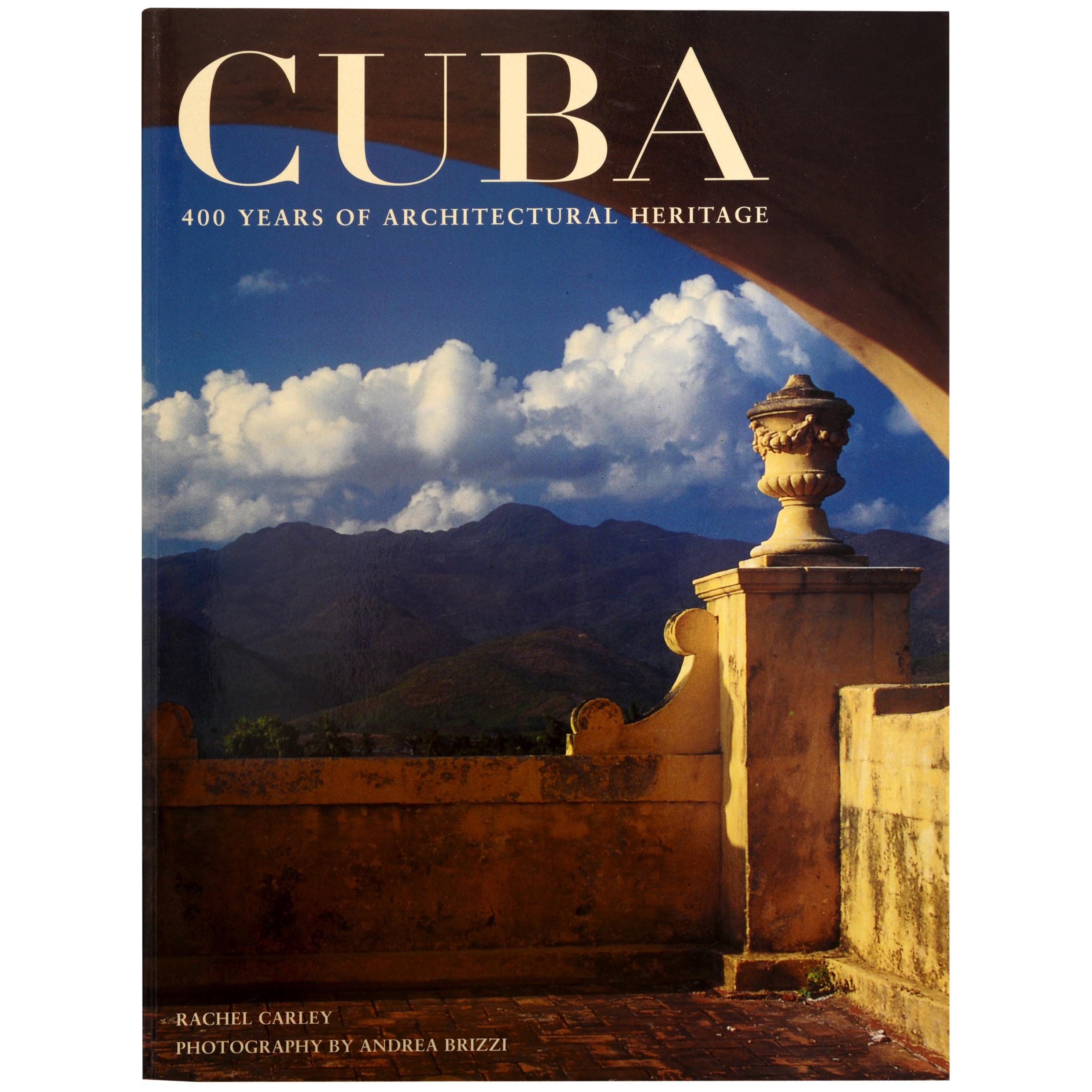 Cuba: 400 Years of Architectural Heritage by Rachel Carley, Stated 1st Printing