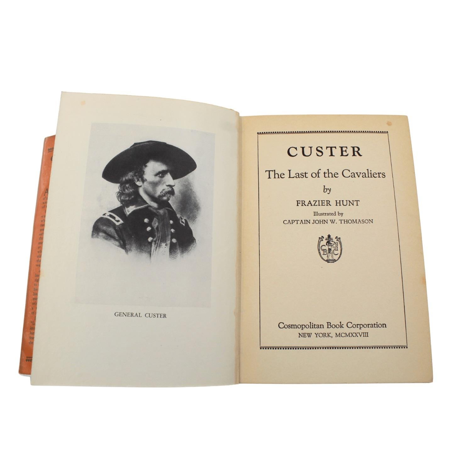 Early 20th Century Custer: The Last of the Cavaliers, Signed by Frazier Hunt, First Edition, 1928 For Sale