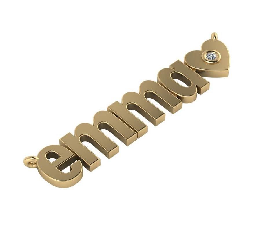 Customized your very own nameplate in 14K, 18K Yellow, White, Rose Gold or Platinum.
Diamond or gemstone can be added to most names or a decorative one of the chain.
Prices vary depending on amounts of letters.

Price shown for 4 Letters with