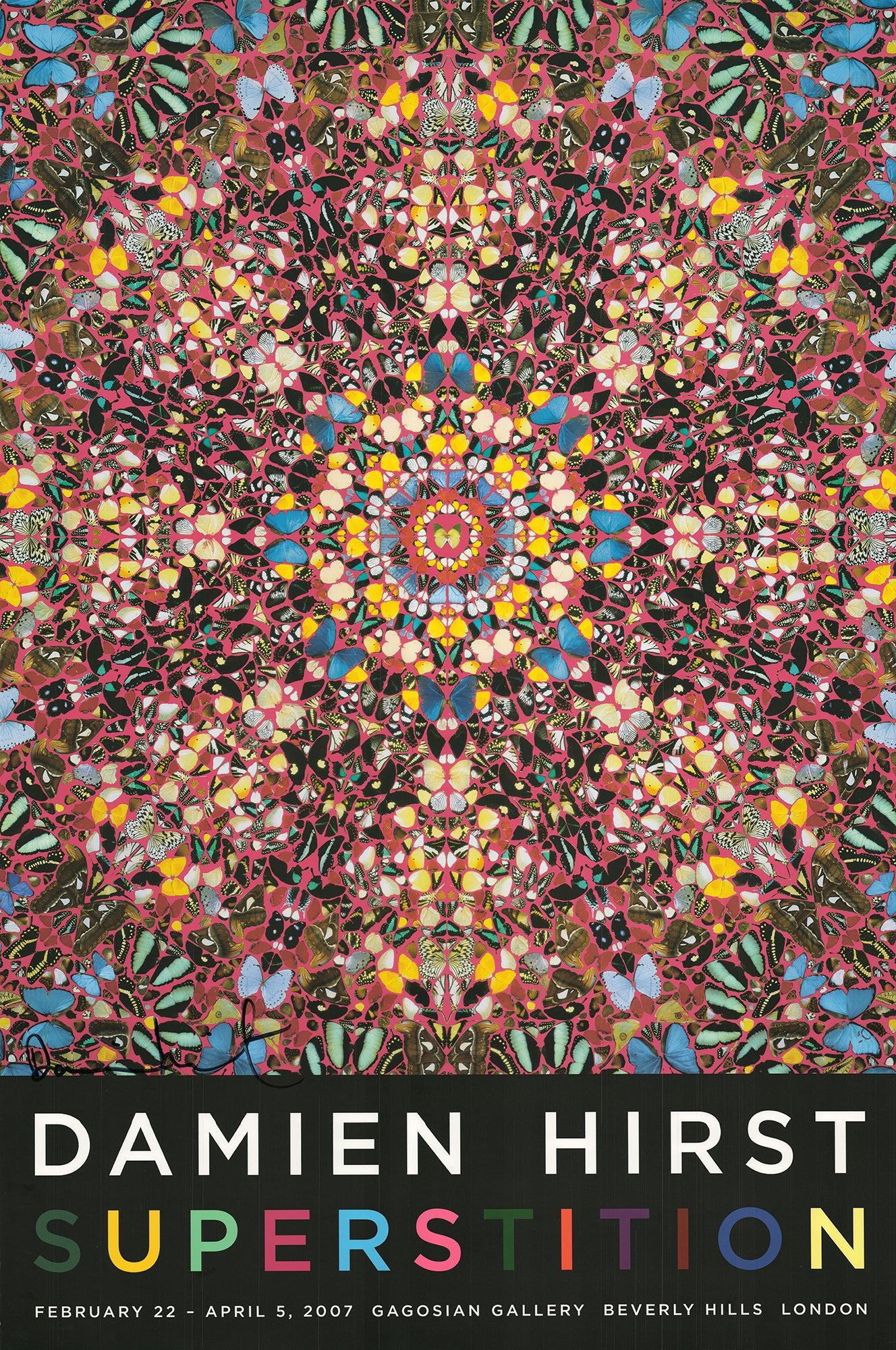 Original poster published for Damien Hirst’s Superstition exhibition at Gagosian Gallery in 2007. Features Hirst’s iconic kaleidoscopic butterfly imagery and is hand-signed by Damien Hirst in black marker. Issued in connection with the exhibition