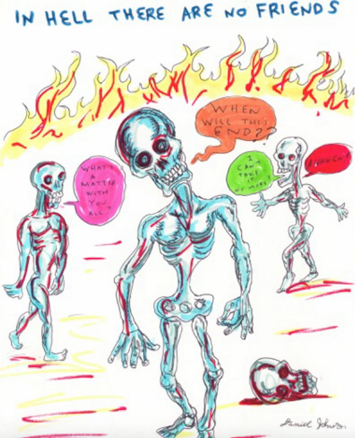 Daniel Johnston Figurative Print – In der Hölle gibt es keine Freunde
